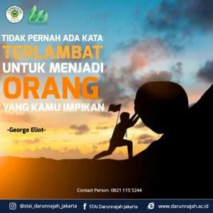 Tidak ada kata terlambat untuk menjadi orang yang kamu inginkan