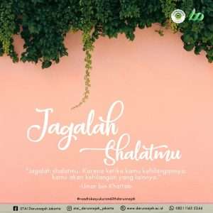 Jagalah Sholatmu
