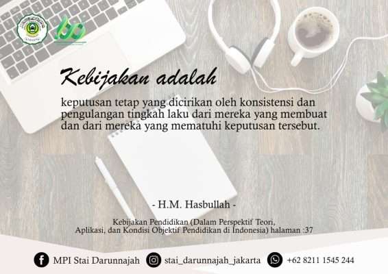 Kebijakan adalah keputusan tetap yang dicirikan oleh konsistensi