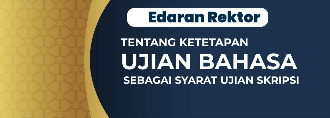 Surat Edaran Rektor Tentang Ketetapan Ujian Bahasa Sebagai Syarat Ujian Skripsi