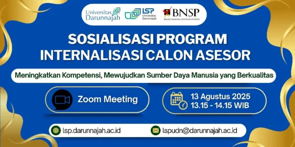 Sosialisasi Program Internalisasi Asesmen Kompetensi LSP Universitas Darunnajah: Meningkatkan Kompetensi, Mewujudkan SDM Berkualitas