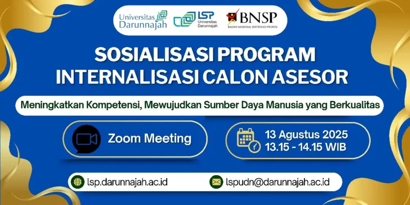 Sosialisasi Program Internalisasi Asesmen Kompetensi LSP Universitas Darunnajah: Meningkatkan Kompetensi, Mewujudkan SDM Berkualitas
